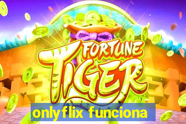 onlyflix funciona